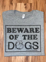 Beware Of Dogs - T Shirt